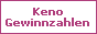 Keno Gewinnzahlen